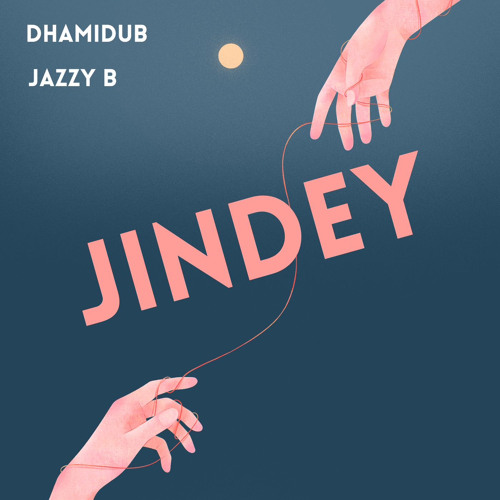Jindey | Jazzy B | Prod. By DHAMIDUB