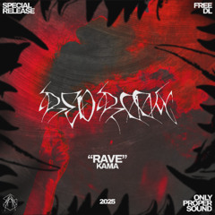 KAMA - RAVE [FREE DOWNLOAD]