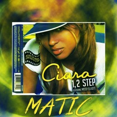 Ciara ft. Missy Elliot - 1,2 Step (Matic Bootleg)