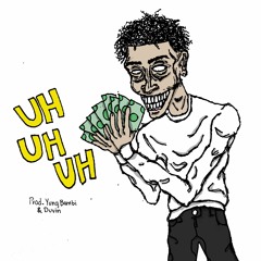 Uh Uh Uh (prod Yung Bambi & Duvin)