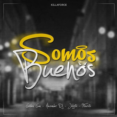 Somos Buenos (feat. Golden Gun & Jolgito & Flowsito)