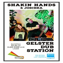 N°34/ Gelster dub Station (RadioRFM) 03/06/2023/ "Shakin Hands & Joschka"