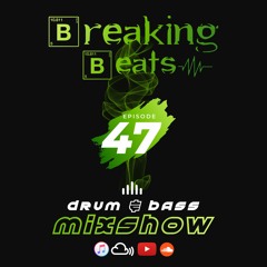 Breaking Beats Episode 47