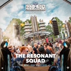 The Resonant Squad  | Harmony of Hardcore 2024 | Next-Gen Hardcore