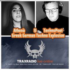 Athená & TechnoPoet Greek German Techno Explosion live @Trax-Radio-UK