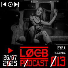 LOCB PODCAST #013 - EYRA [HARD TECHNO SCHRANZ]