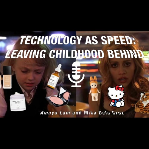 MSP3421 Technology as Speed: Leaving Childhood Behind