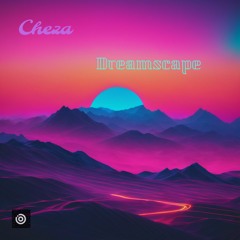 Cheza - Dreamscape