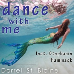 Dance with Me - ft. Stephanie Hammack
