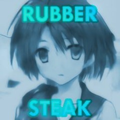 RUBBER STEAK