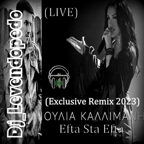 Ioulia Kallimani - Efta Sta Efta (LIVE) (Dj_Levendopedo - Roumpa Remix 2023)