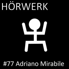 #077 Adriano Mirabile | Hörwerk mit 𝓛impio 𝓡ecords