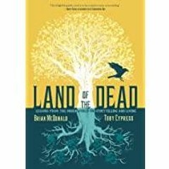 ((Read PDF) Land of the Dead: Lessons from the Underworld on Storytelling and Living