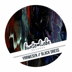 "OUT NOW" Yrrwesen - Black Dress