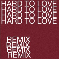 Hard To Love (Ft. Jessie Reyez)
