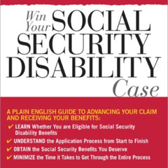 GET EPUB ☑️ Win Your Social Security Disability Case: Advance Your SSD Claim and Rece