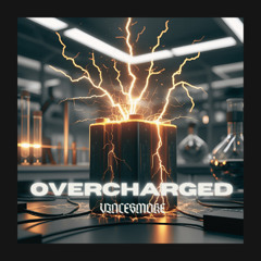 VINCESMOKE - "OVERCHARGED" [FREE DL]