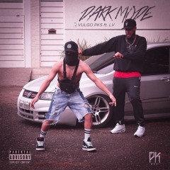 DARK MODE - Vulgo Pks Ft. Lv Vitão (Prod PkRec)
