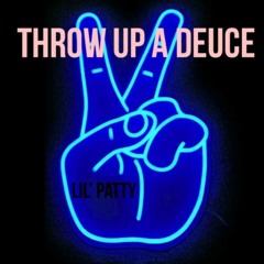 Throw Up A Deuce (Prod. by T2)