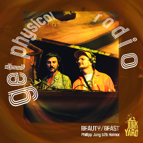 Get Physical Radio - Beauty/Beast (Philipp Jung & Holmar)