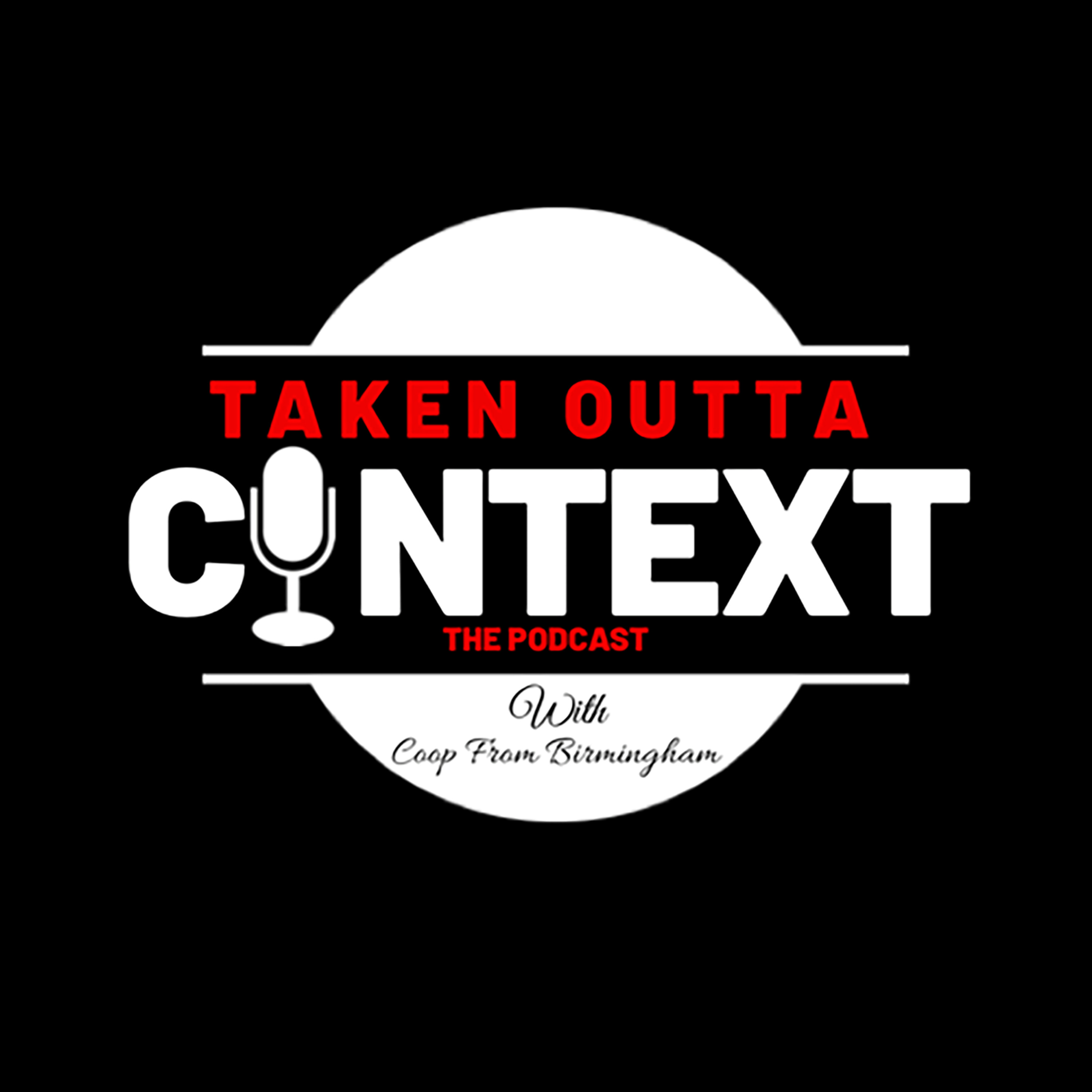 Taken Outta Context Podcast