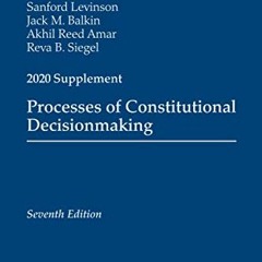 [PDF] Read Processes of Constitutional Decisionmaking: Cases and Materials, Seventh Edition, 2020 Su