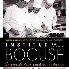 GET PDF EBOOK EPUB KINDLE Institut Paul Bocuse. La escuela de la excelencia culinaria