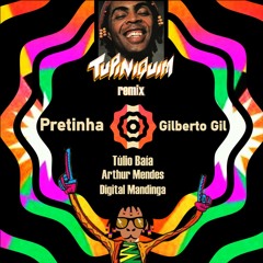 Tupiniquim Remix - Pretinha (Gilberto Gil)
