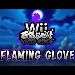 Flaming Glove - Wii Funkin V.S Matt [ Voiid Sides ]