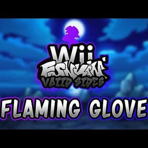 Flaming Glove - Wii Funkin V.S Matt [ Voiid Sides ]