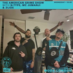 THE AMERICAN GRIME SHOW - S04 - EP17 - N-TYPE, MC JUMANJI & 3I JOE