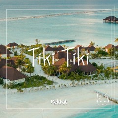 Melokat - Tiki Tiki