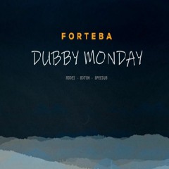 Forteba - Dubby Monday BDTom Remix CuT version