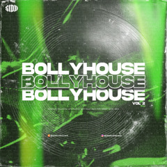 BOLLYHOUSE VOL - 2 | DJ SIDD | 1 HOUR NON-STOP PARTY SET