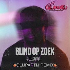 Johno 9 - Blind op zoek (Glijpartij Remix)