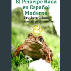 ebook read pdf ❤ El Príncipe Rana en Español Moderno (Translated) (Spanish Edition)     Kindle Edi