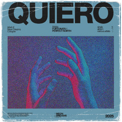 FORTUNATA x PERFECT NORTH - QUIERO