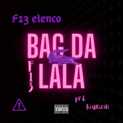 F13 Gang - Bag Da Lala - Gabriel2b Ft. F13Enzo (audio Oficial)