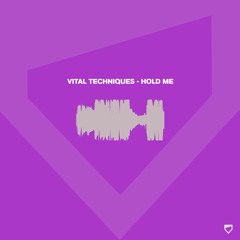 Vital Techniques - Hold Me (STPT112i)