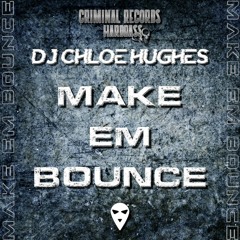 DJ Chloe Hughes - Make Em Bounce (Sample)