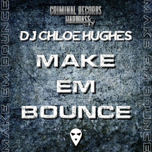 DJ Chloe Hughes - Make Em Bounce (Sample)