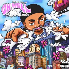 Oh Well (Prod. Pi'erre Bourne)