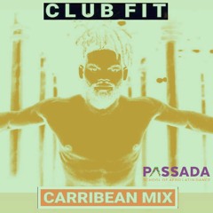 Club Fit - Caribbean Mix - Wed 25 Nov 2020 by JordyFWI - Passada Dance - Gold COast