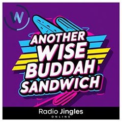 NEW: Another Wise Buddah Sandwich #1 - 26 12 23