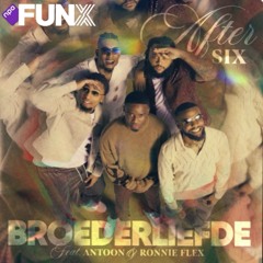 FunX Power Intro (Broederliefde, Antoon, Ronnie Flex - After Six)