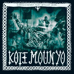05 - Kote Moun Yo - Feat Wyclef Jean (Prod. Alcol)
