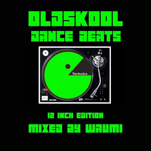Oldskool Dance Beats Part 10 - (12 inch) - The Mixing One: Waumi