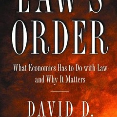 [Download PDF] Law's Order: What Economics Has to Do with Law and Why It Matters - David D. Friedman