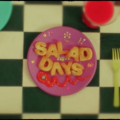 Salad Days (Feat. millz, snore)