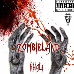 KHALI — ZOMBIELAND🧟